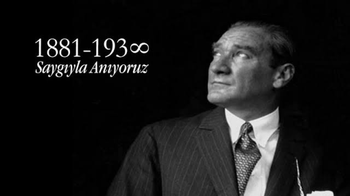 Gazi Mustafa Kemal ATATÜRK’ü Saygı, Sevgi ve Minnetle Anıyoruz. 